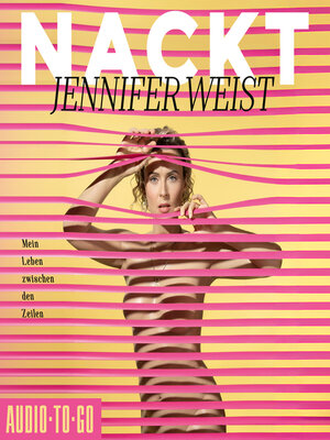 cover image of Nackt--Mein Leben zwischen den Zeilen (ungekürzt)